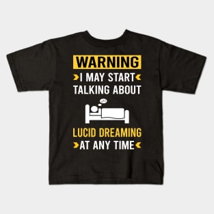 Warning Lucid Dream Dreaming Kids T-Shirt